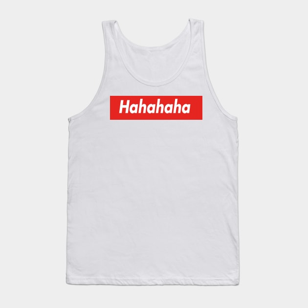 Hahahaha Tank Top by peekxel